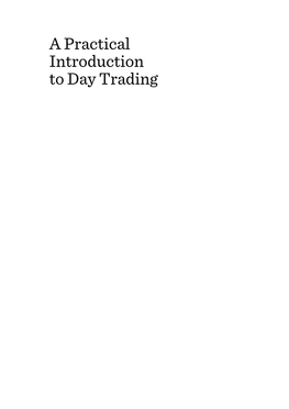 A Practical Introduction to Day Trading