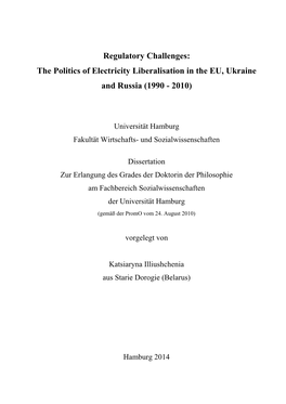 The Politics of Electricity Liberalisation in the EU, Ukraine and Russia (1990 - 2010)