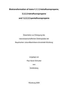 Biotransformation of Trans-1,1,1,3-Tetrafluoropropene, 2,3,3,3-Tetrafluoropropene and 1,2,3,3,3-Pentafluoropropene"