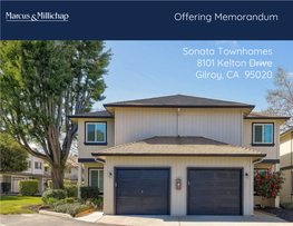 Sonata Townhomes 8101 Kelton Drive Gilroy, CA 95020 Offering