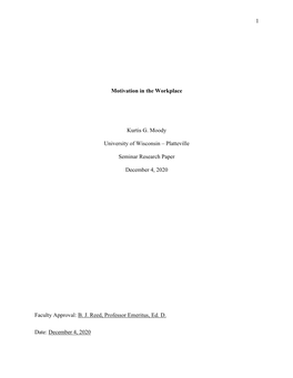 1 Motivation in the Workplace Kurtis G. Moody University of Wisconsin