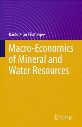 Kaulir Kisor Chatterjee Macro-Economics of Mineral and Water Resources Macro-Economics of Mineral and Water Resources