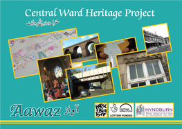 Central Ward Heritage Project “Congratulations” to All the Residents of Central Ward and in Particular Those Who Participated in Running of the Project