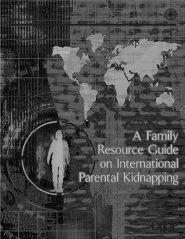 A Family Resource Guide on International Parental Kidnapping