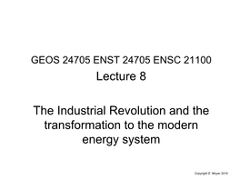 Lecture 8 the Industrial Revolution and the Transformation to The