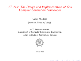 CS 715: the Design and Implementation of Gnu Compiler Generation Framework