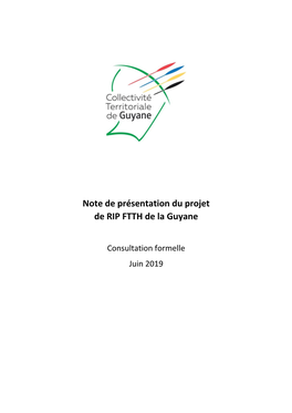 Note De Présentation Du Projet De RIP FTTH De La Guyane