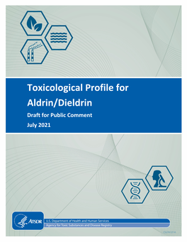 Toxicological Profile for Aldrin/Dieldrin; Thus, the Literature Search Was Restricted to Studies Published Between October 2000 and April 2019