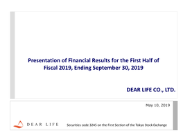 Presentation of Financial Results for the First Half of Fiscal 2019, Ending September 30, 2019
