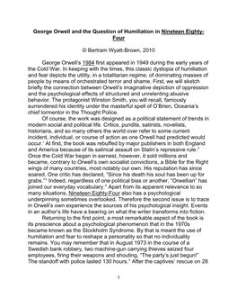 George Orwell and the Question of Humiliation in Nineteen Eighty- Four © Bertram Wyatt-Brown, 2010 George Orwell's 1984 First