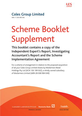 Scheme Booklet Supplement This Booklet Contains a Copy of the Independent Expert’S Report, Investigating Accountant’S Report and the Scheme Implementation Agreement