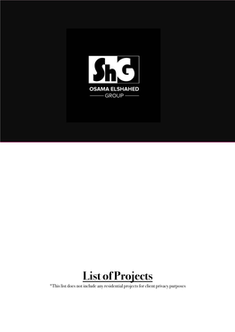 List of Projects *This List Does Not Include Any Residential Projects for Client Privacy Purposes