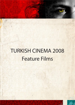 TURKISH CINEMA 2008 Feature Films