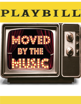 Moved by the Music a MUSICAL in SIX ACTS: DIRECTED by MELISSA PHILLIPS, IAN SALINAS, & SOPHIE THOMPSON