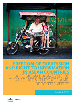 Freedom of Expression and Right to Information in Asean Countries a Regional Analysis of Challenges, Threats and Opportunities