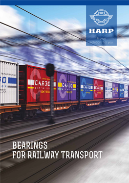 Bearings for Railway Transport 70 Years — Proven Solutions for You