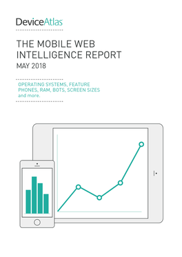 The Mobile Web Intelligence Report May 2018