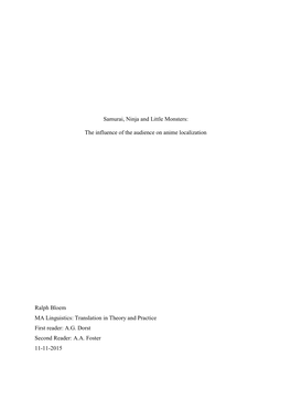 Samurai, Ninja and Little Monsters: the Influence of the Audience On
