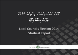 ތަފާސްހިސާބު 2014 ލޯކަލް ކައުންސިލްތަކުގެ އިންތިޚާބު Statistical Report on Local