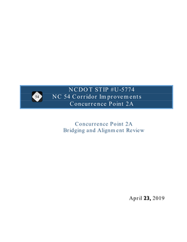 NCDOT STIP #U-5774 NC 54 Corridor Improvements Concurrence Point 2A