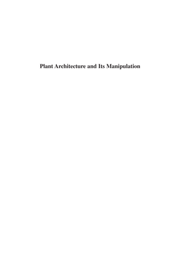 Plant Architecture and Its Manipulation Annual Plant Reviews