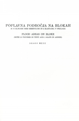 Poplavna Področja Na Blokah (S 15 Slikami Med Besedilom in 2 Kartama V Prilogi)