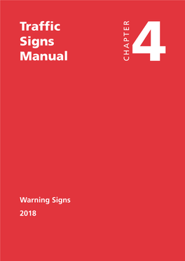 Traffic Signs Manual – Chapter 4 Traffic Signs Manual CHAPTER 4 2018