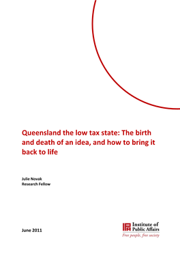 Queensland the Low Tax State: the Birth and Death of an Idea, and How to Bring It Back to Life
