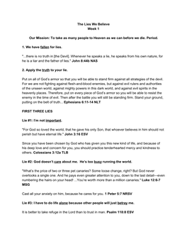 The Lies We Believe Week 1 Our Mission: to Take As Many People to Heaven As We Can Before We Die. Period. 1. We Have ​Fallen