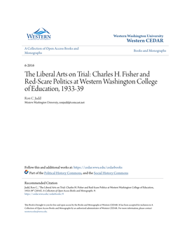 The Liberal Arts on Trial: Charles H. Fisher and Red-Scare Politics at Western Washington College of Education, 1933-39 Ron C