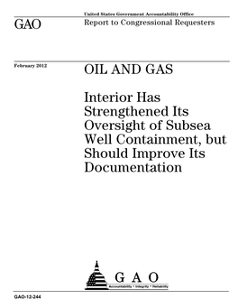 GAO-12-244, Oil and Gas: Interior Has Strengthened Its Oversight of Subsea Well Containment, but Should Improve Its Documentatio