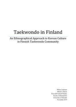 Taekwondo in Finland an Ethnographical Approach to Korean Culture in Finnish Taekwondo Community