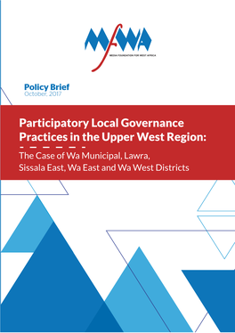 Participatory Local Governance Practices in the Upper West Region: the Case of Wa Municipal, Lawra, Sissala East, Wa East and Wa West Districts