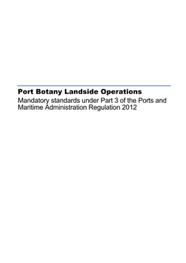 Port Botany Landside Operations Mandatory Standards Under Part 3 of the Ports and Maritime Administration Regulation 2012