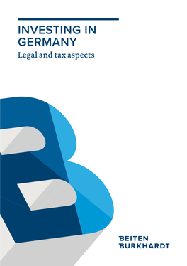 INVESTING in GERMANY Legal and Tax Aspects INVESTING in GERMANY Legal and Tax Aspects