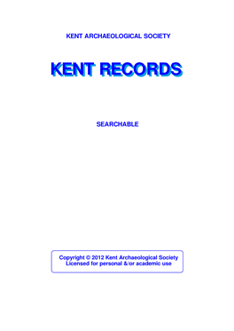 Kent Records Volume XV (1956) Provides a Clear Account of These Documents