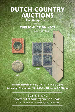 DUTCH COUNTRY AUCTIONS the Stamp Center Presents PUBLIC AUCTION #307 Now in Our 38Th Year
