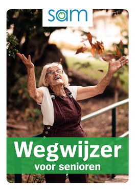 Voor Senioren SAM Wij Hopen U Met Deze Wegwijzer Op Weg Te Helpen in Het Diverse Aanbod