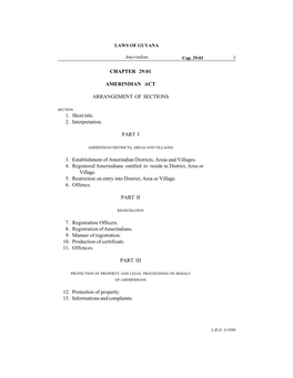 CHAPTER 29:01 AMERINDIAN ACT ARRANGEMENT of SECTIONS 1. Short Title. 2. Interpretation. PART I 3. Establishment of Amerindian Di