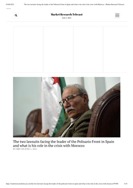 The Two Lawsuits Facing the Leader of the Polisario Front in Spain and What Is His Role in the Crisis with Morocco - Market Research Telecast