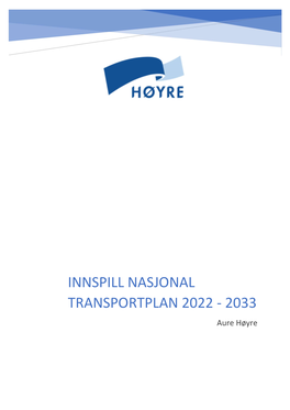 INNSPILL NASJONAL TRANSPORTPLAN 2022 - 2033 Aure Høyre Innholdsfortegnelse Innholdsfortegnelse