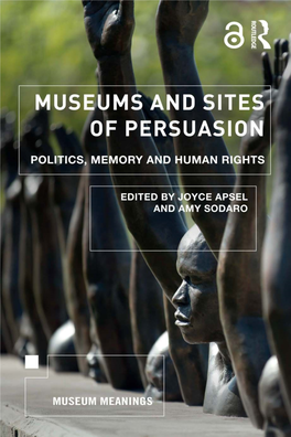 Museums and Sites of Persuasion; Politics, Memory and Human Rights