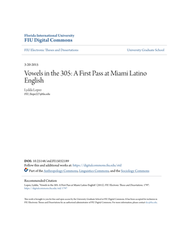 Vowels in the 305: a First Pass at Miami Latino English Lydda Lopez FIU, Llope227@Fiu.Edu