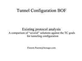 Existing Protocol Analysis a Comparison of “Several” Solutions Against the TC Goals for Tunneling Configuration