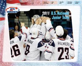 2011 U.S. National Junior Team General Team Team USA USA Hockey History & Information USA Staff Leadership Results