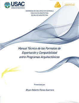 Manual Técnico De Los Formatos De Exportación Y Compatibilidad Entre Programas Arquitectónicos