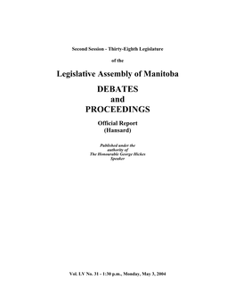 Legislative Assembly of Manitoba Debates and Proceedings Are Also Available on the Internet at the Following Address