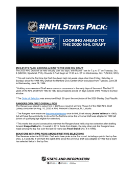 NHLSTATS PACK: LOOKING AHEAD to the 2020 NHL DRAFT the 2020 NHL Draft Will Be Held Virtually Over Two Days, with Round 1 Set for 7 P.M