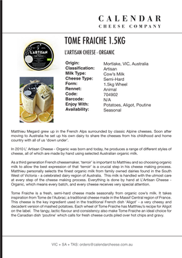 Tome Fraiche 1.5Kg L’Artisan Cheese - Organic