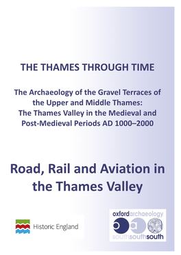 Road, Rail and Aviation in the Thames Valley by James Bond, Anne Dodd, Jill Hind and Trevor Rowley